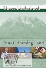 Unser Liederbuch / ENNS GRIMMING LAND