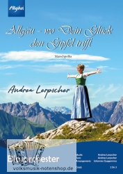 Allgäu - wo Dein Glück den Gipfel trifft - für Blasorchester