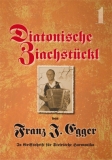Franz Egger - Diatonische Ziachstückl Band 1 in Griffschrift
