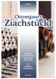 Chiemgauer Ziachstückl - Band 1