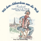 Mit dem Akkordeon um die Welt: Frankreich inkl. CD